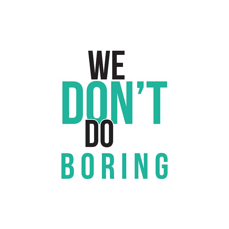 Core Values 0003 We Dont Do Boring